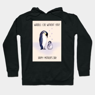 Waddle Mother's day Hoodie